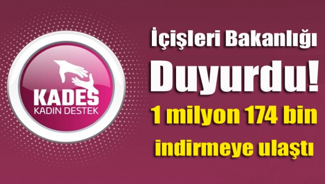 İçişleri Bakanlığı duyurdu! 1 milyon 174 bin indirmeye ulaştı