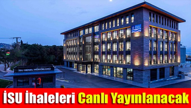 İSU İhaleleri Canlı Yayınlanacak