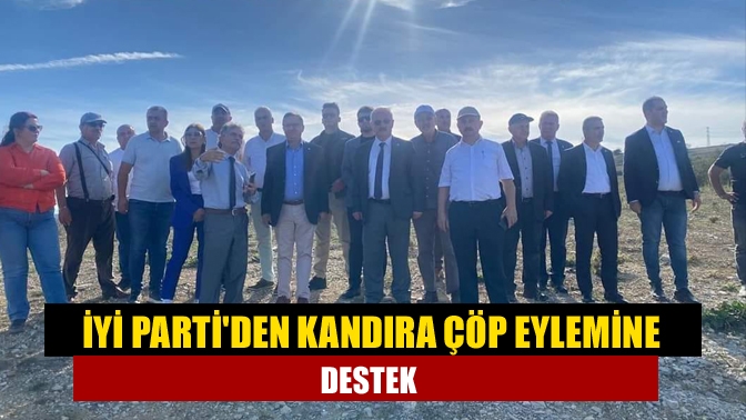 İYİ Partiden Kandıra çöp eylemine destek