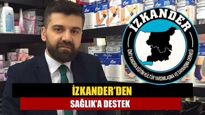 İZKANDER’den Sağlık’a destek