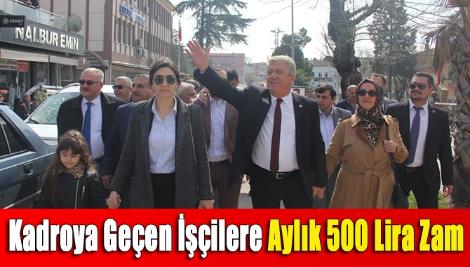 Kadroya geçen işçilere aylık 500 lira zam