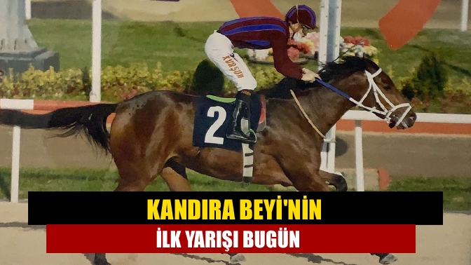 Kandıra Beyinin ilk yarışı bugün