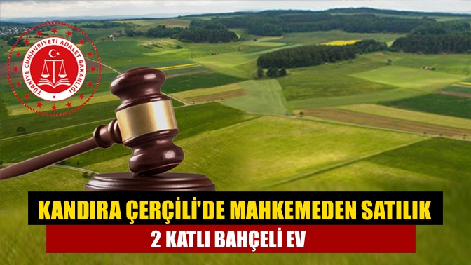 Kandıra Çerçilide mahkemeden satılık 2 katlı bahçeli ev