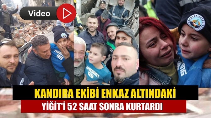 Kandıra ekibi enkaz altındaki Yiğiti 52 saat sonra kurtardı