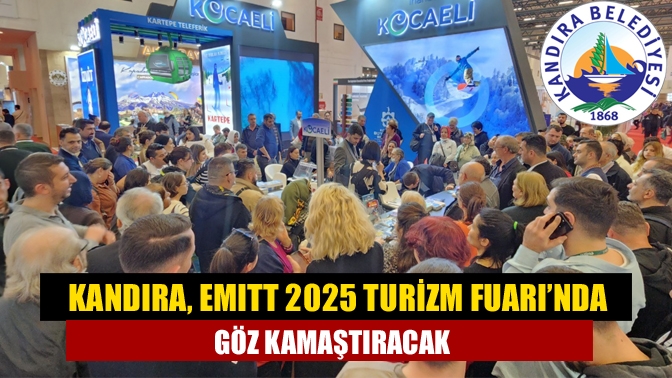 Kandıra, EMITT 2025 Turizm Fuarı’nda göz kamaştıracak