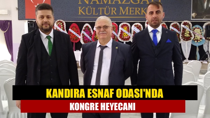 Kandıra Esnaf Odasında kongre heyecanı