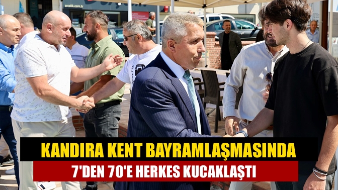 Kandıra Kent bayramlaşmasında 7den 70e herkes kucaklaştı