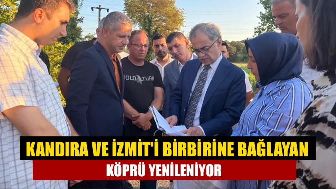 Kandıra ve İzmiti birbirine bağlayan köprü yenileniyor