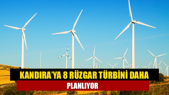 Kandıra’ya 8 rüzgar türbini daha planlıyor