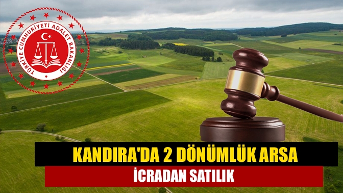 Kandırada 2 dönümlük arsa icradan satılık