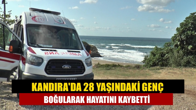 Kandıra'da 28 yaşındaki genç boğularak hayatını kaybetti