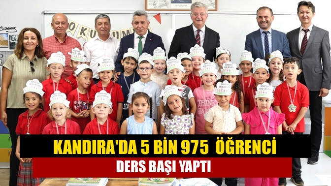 Kandırada 5 bin 975 öğrenci ders başı yaptı