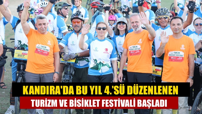 Kandırada bu yıl 4.’sü düzenlenen Turizm ve Bisiklet Festivali başladı