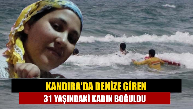 Kandıra'da denize giren 31 yaşındaki kadın boğuldu