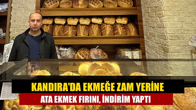 Kandıra'da ekmeğe zam yerine Ata Ekmek Fırını, indirim yaptı