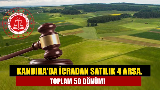 Kandırada icradan satılık 4 arsa. Toplam 50 dönüm!