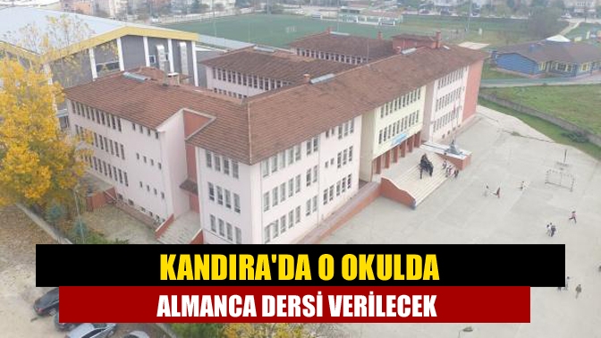 Kandırada o okulda Almanca dersi verilecek