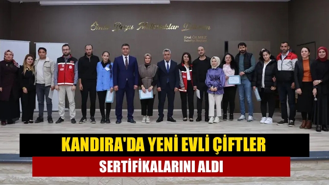 Kandırada yeni evli çiftler sertifikalarını aldı