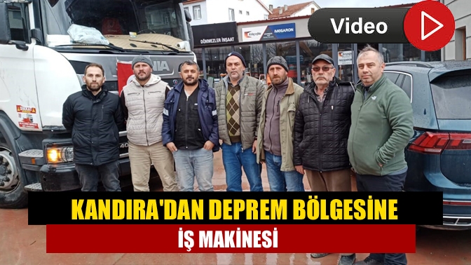 Kandıradan deprem bölgesine iş makinesi