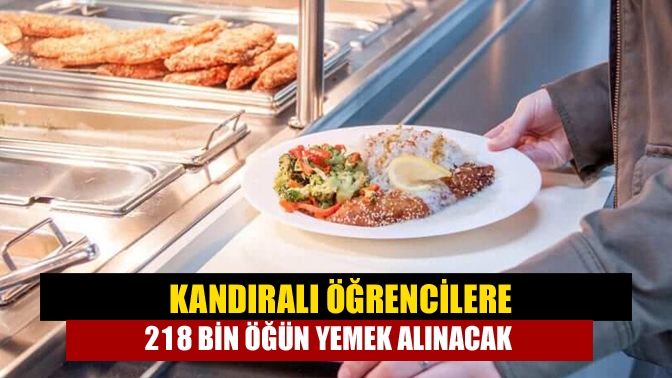 Kandıralı öğrencilere 218 bin öğün yemek alınacak