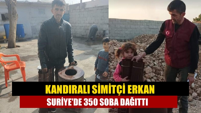 Kandıralı Simitçi Erkan Suriyede 350 Soba Dağıttı