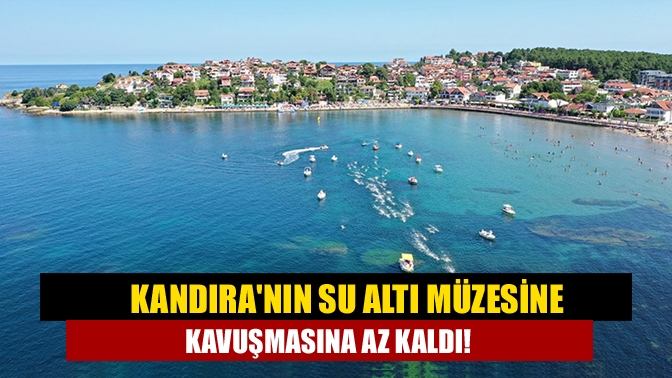 Kandıranın su altı müzesine kavuşmasına az kaldı!