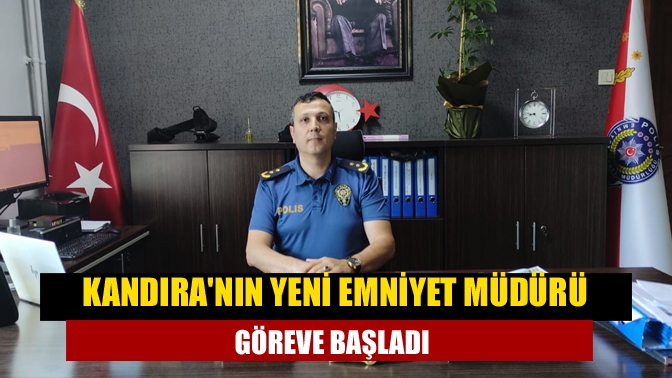 Kandıranın yeni emniyet müdürü göreve başladı