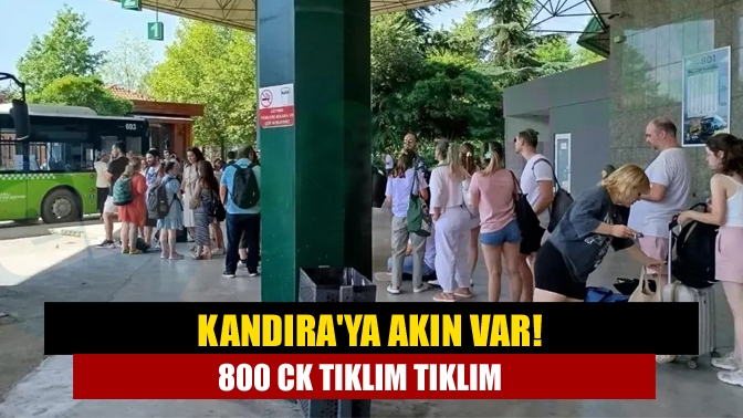 Kandıraya akın var! 800 CK tıklım tıklım