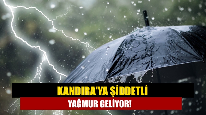 Kandıraya Şiddetli yağmur geliyor!