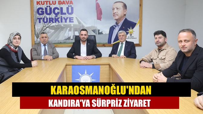 Karaosmanoğlu'ndan Kandıra'ya sürpriz ziyaret