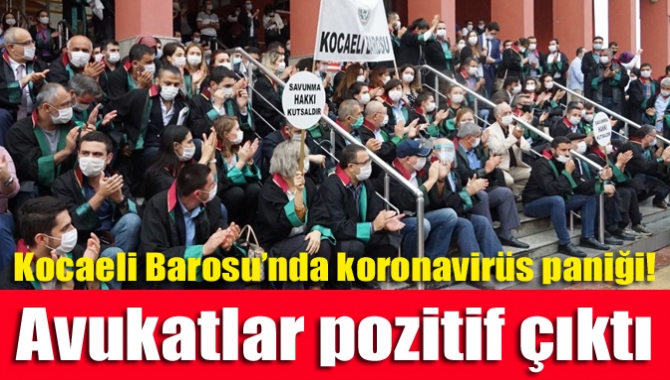 Kocaeli Barosu’nda koronavirüs paniği! Avukatlar pozitif çıktı