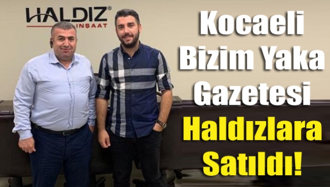 Kocaeli Bizim Yaka Gazetesi Haldızlara satıldı!