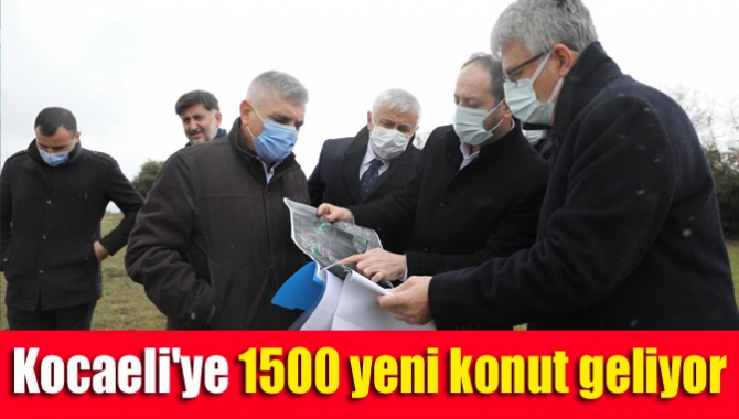 Kocaeli'ye 1500 yeni konut geliyor