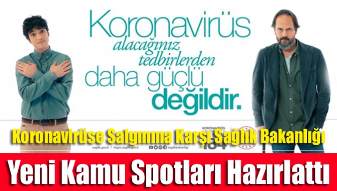 Koronavirüse salgınına karşı Sağlık Bakanlığı yeni kamu spotları hazırlattı.