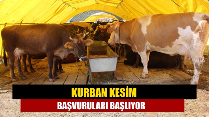 Kurban kesim başvuruları başlıyor