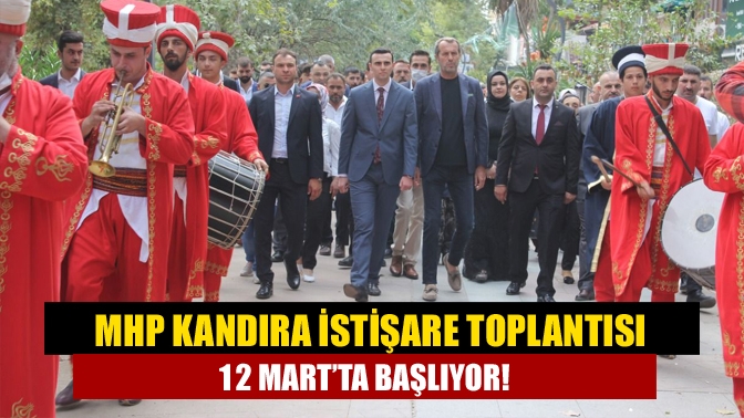 MHP Kandıra istişare toplantısı 12 Mart’ta başlıyor!