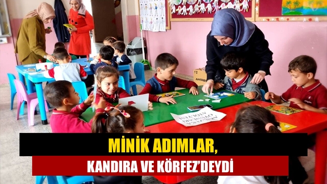 Minik Adımlar, Kandıra ve Körfez’deydi