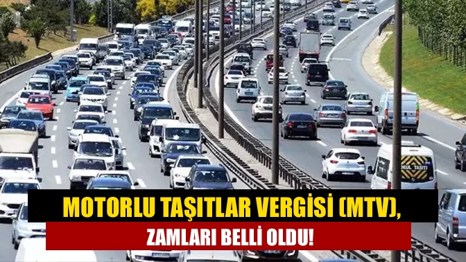 Motorlu Taşıtlar Vergisi (MTV), zamları belli oldu!