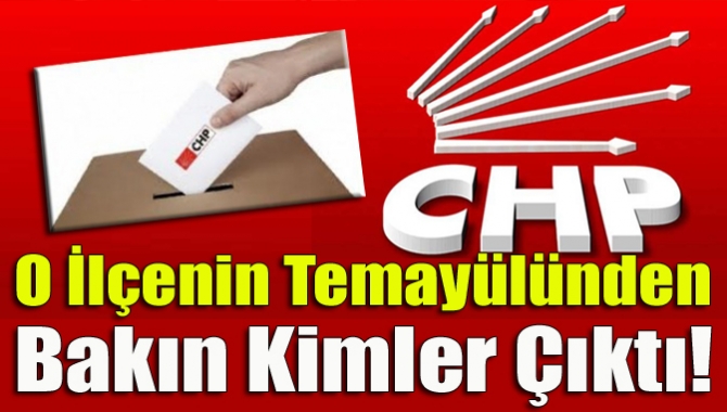 O ilçenin temayülünden bakın kimler çıktı!