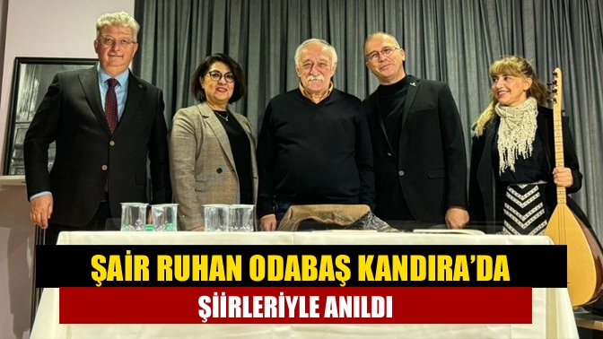 Şair Ruhan Odabaş Kandıra’da şiirleriyle anıldı