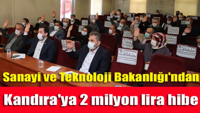 Sanayi ve Teknoloji Bakanlığı'ndan Kandıra'ya 2 milyon lira hibe