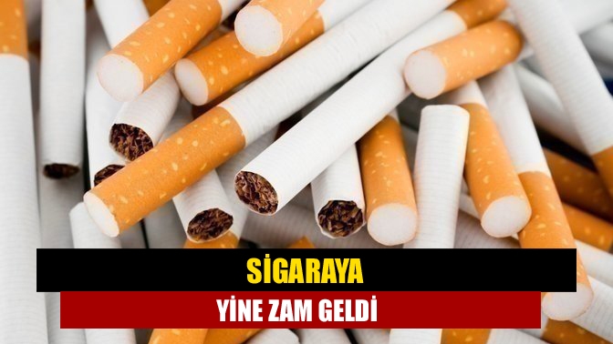 Sigaraya yine zam geldi