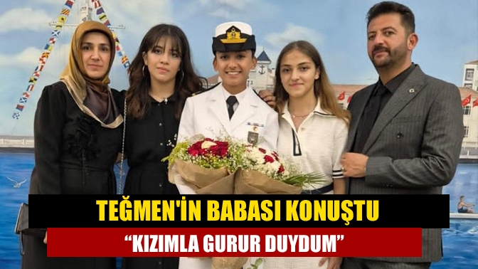 Teğmennin babası konuştu “Kızımla gurur duydum”