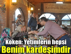 Köken: Yetimlerin hepsi benim kardeşimdir