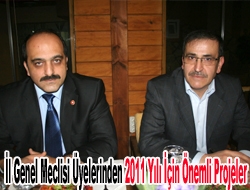 İl Genel Meclisi üyelerinden 2011 yılı için önemli projeler