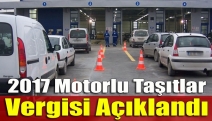 2017 Motorlu taşıtlar vergisi açıklandı