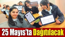 25 Mayıs’ta dağıtılacak