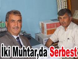 İki Muhtar Da Serbest