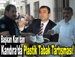 Kandırada plastik tabak tartışması!