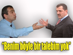 Benim böyle bir talebim yok